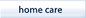 home care
