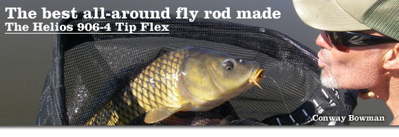 The best all-around fly rod made - The Helios 906-4 Tip Flex - Conway Bowman