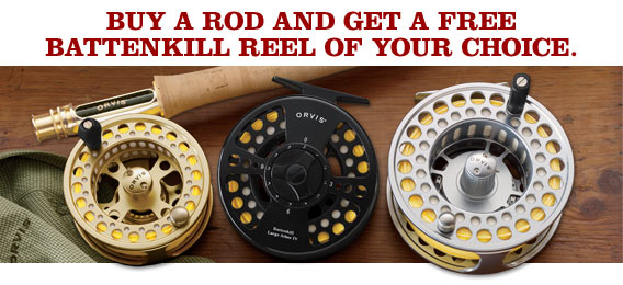 BUY A ROD AND GET A FREE BATTENKILL REEL OF YOUR CHOICE.