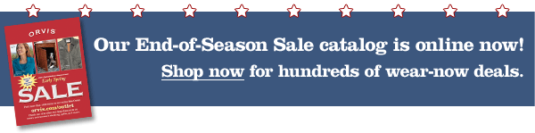 Our End-of-Season Sale catalog is online now! Shop now for hundreds of wear-now deals.