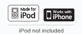 Made for iPod; works with iPhone; iPod not included