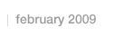 February 2009
