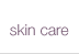 skin care