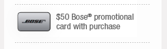 $50 Bose promotional card with purchase
