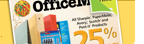 All Sharpie(R), PaperMate(R), Avery(R), Scotch(R), and Post-it(R) products 25% BACK MaxPerks(R) BONUS REWARDS - VIEW THE WEEKLY AD