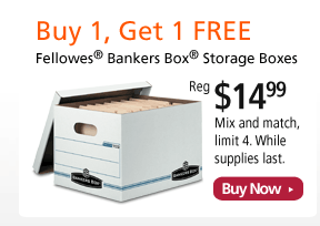 BUY 1, GET 1 FREE - Fellows(R) Bankers Box(R) Storage Boxes - Reg $14.99 - Mix and match, limit 4. - While Supplies Last - BUY NOW
