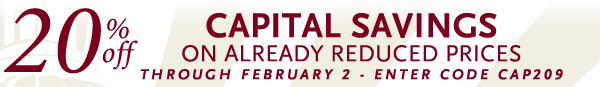 Capital Savings - 20% off already reduced prices through February 2. Enter code CAP209