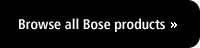Browse all Bose products