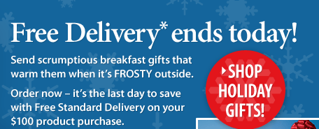 Free Delivery* ends today!