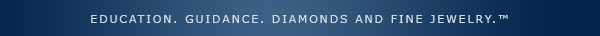 Education. Guidance. Diamonds and Fine Jewelry