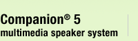 Companion 5 multimedia speaker system