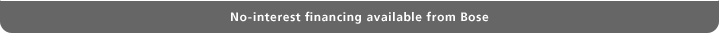 No-interest financing available from Bose