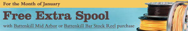 For the month of January get a FREE extra spool with Battenkill Mid Arbor or Battenkill Bar Stock Reel purchase.