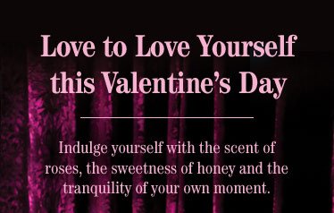 Love to Love Yourself this Valentine's Day