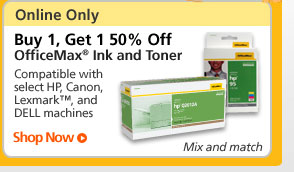 ONLINE ONLY - BUY 1, GET 1 50% OFF OfficeMax� Ink and Toner - Compatible with select HP, Canon, Lexmark�, and DELL machines - SHOP NOW