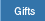 Gifts