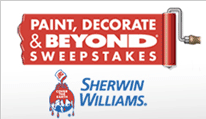 Sherwin Williams� PAINT, DECORATE & BEYOND� SWEEPSTAKES. Click to enter for a chance to win up to a $15,000 Home Makeover! Includes Interior OR Exterior Painting* and a $5,000 Bed Bath & Beyond� Gift Card. *Retail value not to exceed $10,000 inclusive of paint, labor and materials. NO PURCHASE NECESSARY TO ENTER OR WIN. See Official Rules available at the Customer Service Desk in 
Bed Bath & Beyond stores or at www.bedbathandbeyond.com.