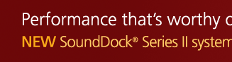 Performance that's worthy of your playlists. NEW SoundDock Series II system.