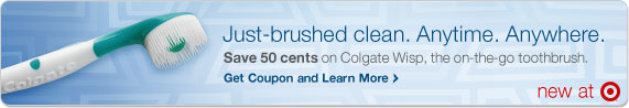 Just-brushed clean. Anytime. Anywhere. Save 50 cents on Colgate Wisp, the on-the-go toothbrush. Get Coupon and Learn More.