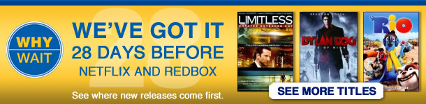 Why Wait? - We've got it 28 days before Netflix and Redbox - See where new releases come first. See More Titles