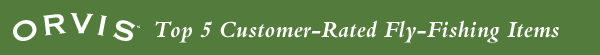 ORVIS: Top 5 Customer-Rated Fly-Fishing Items