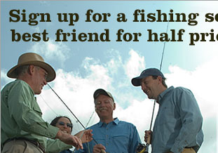 Sign up for a fishing school and bring your best friend for half price...Save up to $235