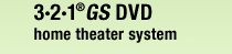 3-2-1 GS DVD home entertainment system
