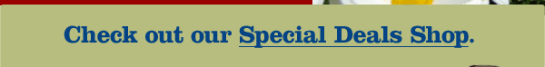 Check out our Special Deals Shop