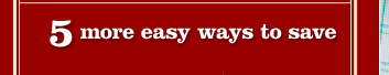 5 more easy ways to save