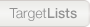 TargetLists